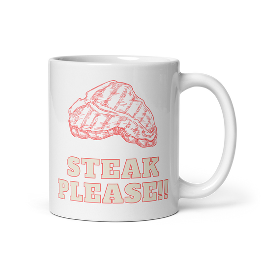 Steak Please!! Carnivore White Glossy Mug